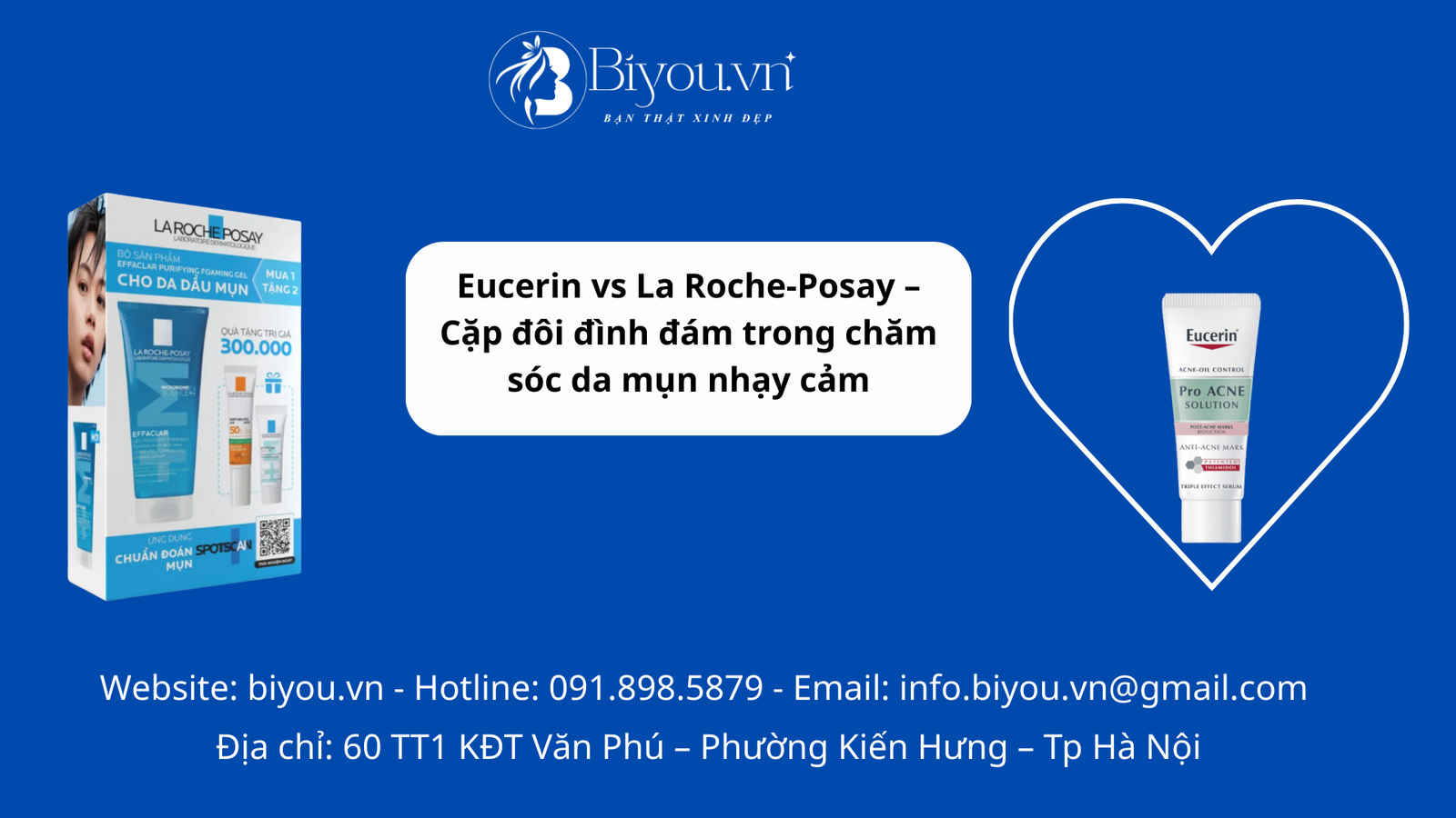 Eucerin vs La Roche-Posay – Cặp đôi đình đám trong chăm sóc da mụn nhạy cảm